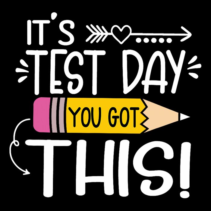 Funny Testing Day It's Test Day You Got This Teacher Student T-Shirt