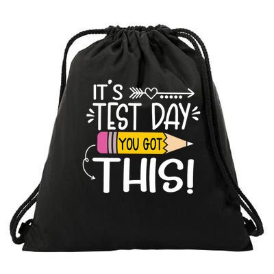 Funny Testing Day It's Test Day You Got This Teacher Student Drawstring Bag