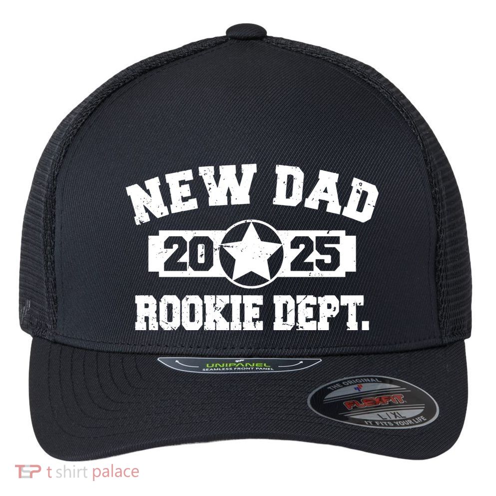 First Time Dad Est 2025 Rookie Dept Flexfit Unipanel Trucker Cap