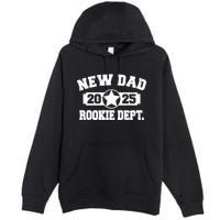 First Time Dad Est 2025 Rookie Dept Premium Pullover Hoodie