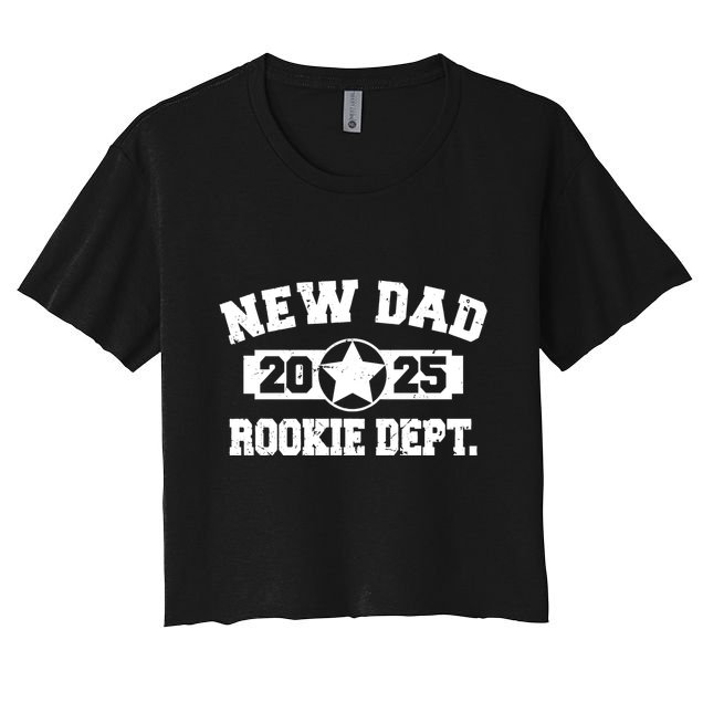 First Time Dad Est 2025 Rookie Dept Crop Top