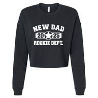 First Time Dad Est 2025 Rookie Dept Cropped Pullover Crew