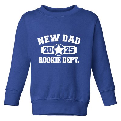 First Time Dad Est 2025 Rookie Dept Toddler Sweatshirt