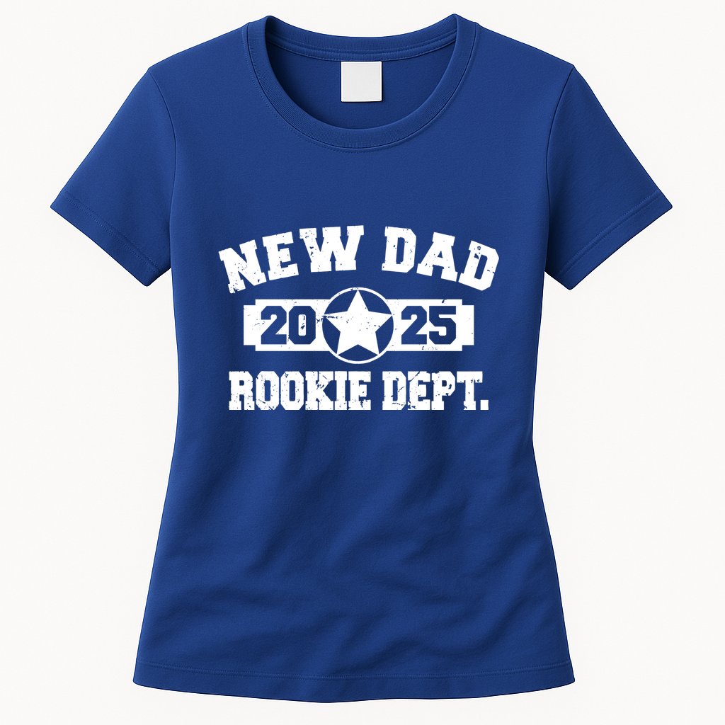First Time Dad Est 2025 Rookie Dept Womens T-Shirt