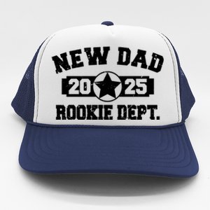 First Time Dad Est 2025 Rookie Dept Trucker Hat