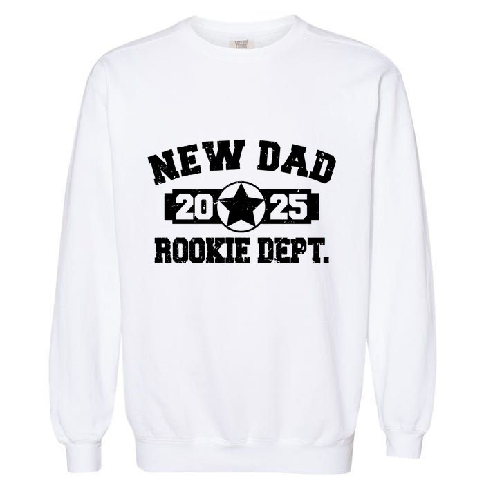 First Time Dad Est 2025 Rookie Dept Garment-Dyed Sweatshirt