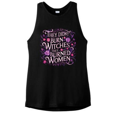 Floral They Didnt Burn Witches They Burned Women Feminist Ladies PosiCharge Tri-Blend Wicking Tank