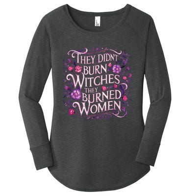 Floral They Didnt Burn Witches They Burned Women Feminist Women's Perfect Tri Tunic Long Sleeve Shirt