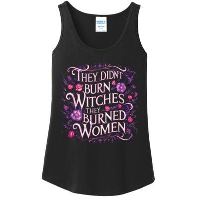 Floral They Didnt Burn Witches They Burned Women Feminist Ladies Essential Tank