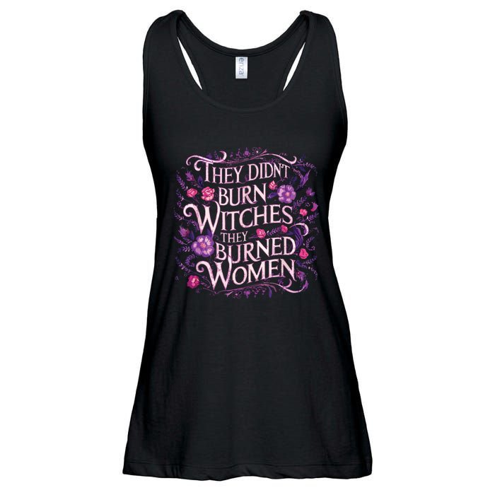 Floral They Didnt Burn Witches They Burned Women Feminist Ladies Essential Flowy Tank