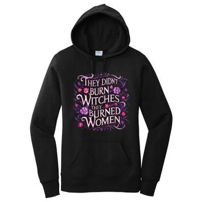 Floral They Didnt Burn Witches They Burned Women Feminist Women's Pullover Hoodie