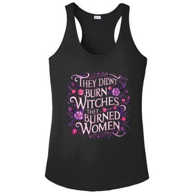 Floral They Didnt Burn Witches They Burned Women Feminist Ladies PosiCharge Competitor Racerback Tank