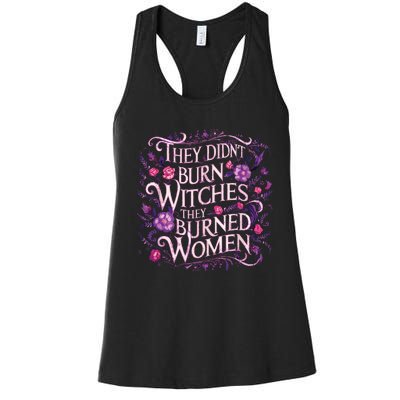 Floral They Didnt Burn Witches They Burned Women Feminist Women's Racerback Tank