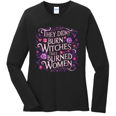 Floral They Didnt Burn Witches They Burned Women Feminist Ladies Long Sleeve Shirt