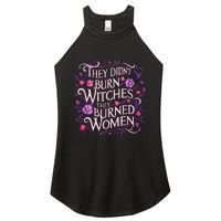 Floral They Didnt Burn Witches They Burned Women Feminist Women's Perfect Tri Rocker Tank