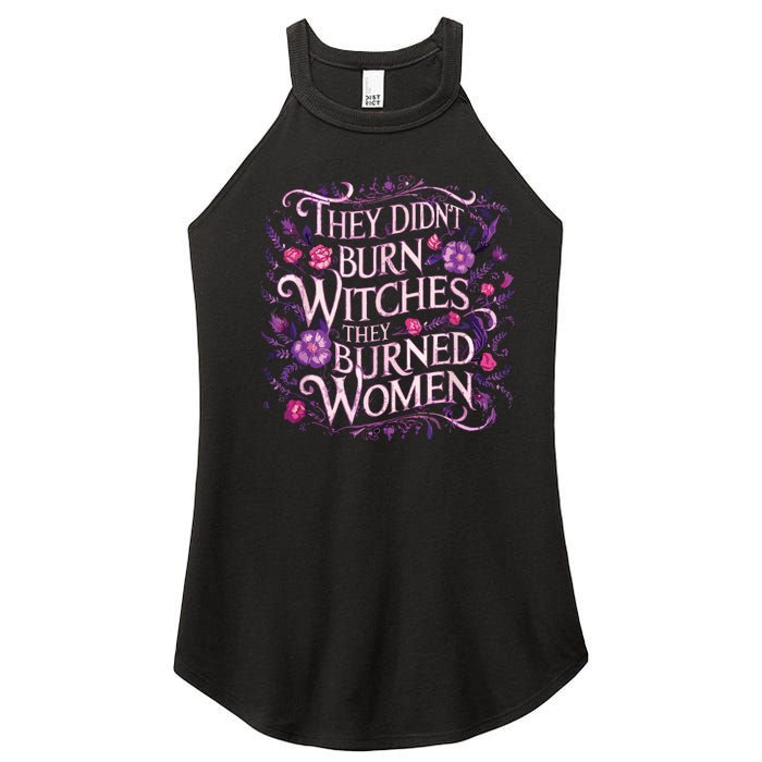 Floral They Didnt Burn Witches They Burned Women Feminist Women's Perfect Tri Rocker Tank