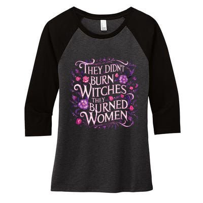 Floral They Didnt Burn Witches They Burned Women Feminist Women's Tri-Blend 3/4-Sleeve Raglan Shirt