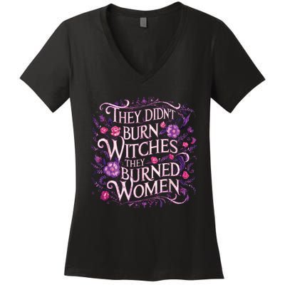 Floral They Didnt Burn Witches They Burned Women Feminist Women's V-Neck T-Shirt