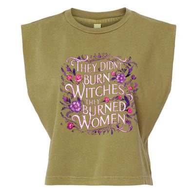 Floral They Didnt Burn Witches They Burned Women Feminist Garment-Dyed Women's Muscle Tee