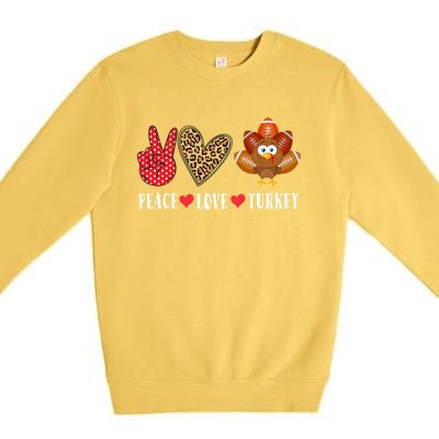 Funny Thanksgiving Day Peace Love Turkey Football Cute Gift Premium Crewneck Sweatshirt