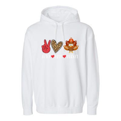 Funny Thanksgiving Day Peace Love Turkey Football Cute Gift Garment-Dyed Fleece Hoodie