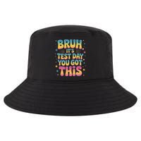 Funny Testing Day 2025 Quote Cool Test Day 2025 Teacher Cool Comfort Performance Bucket Hat