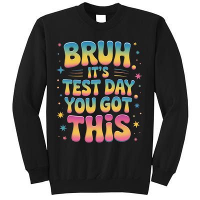 Funny Testing Day 2025 Quote Cool Test Day 2025 Teacher Sweatshirt