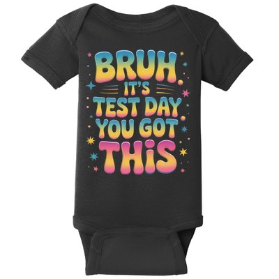 Funny Testing Day 2025 Quote Cool Test Day 2025 Teacher Baby Bodysuit