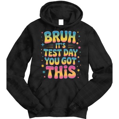 Funny Testing Day 2025 Quote Cool Test Day 2025 Teacher Tie Dye Hoodie