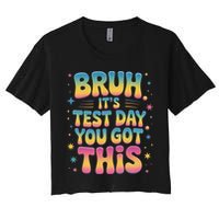Funny Testing Day 2025 Quote Cool Test Day 2025 Teacher Crop Top