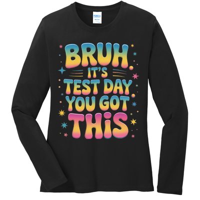 Funny Testing Day 2025 Quote Cool Test Day 2025 Teacher Ladies Long Sleeve Shirt