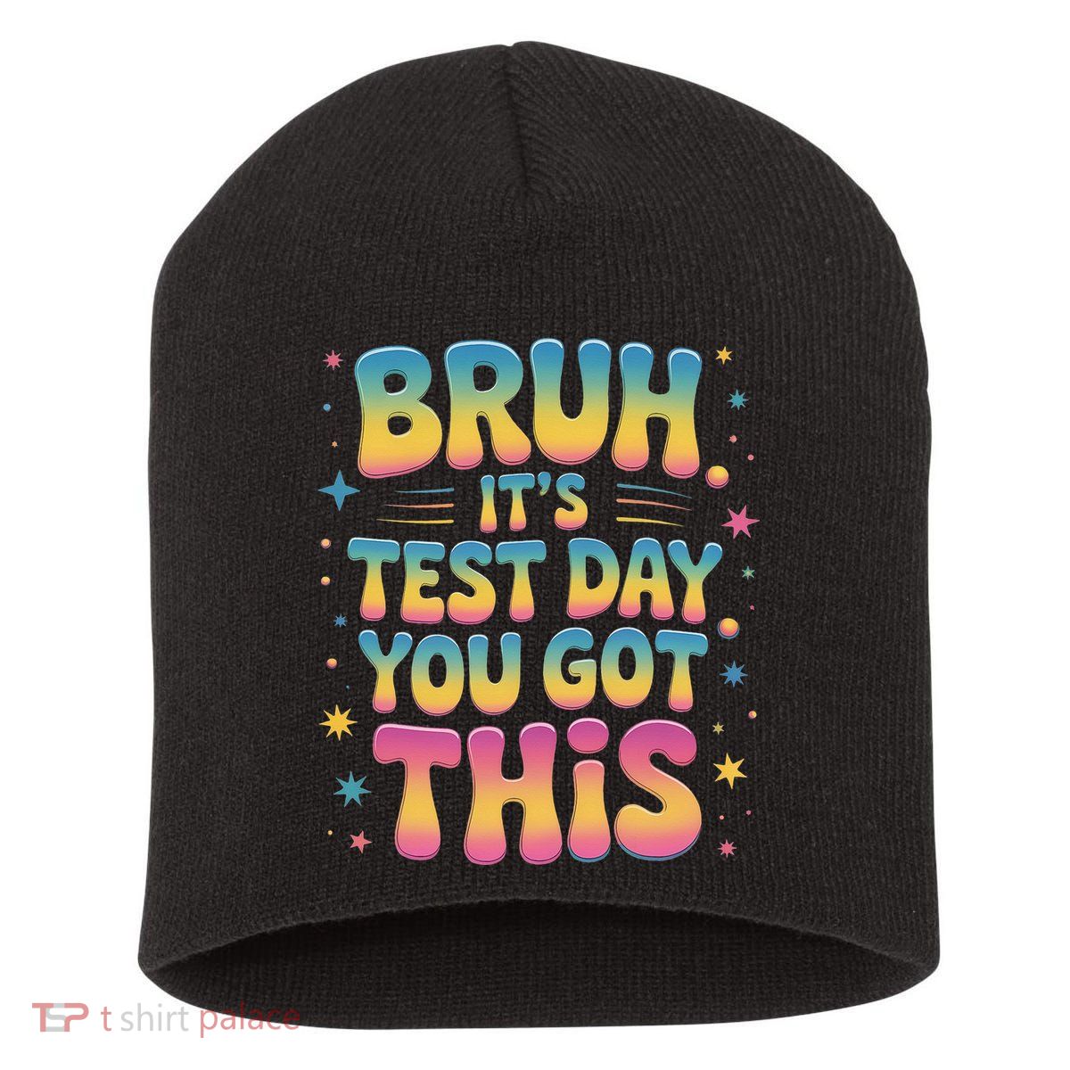 Funny Testing Day 2025 Quote Cool Test Day 2025 Teacher Short Acrylic Beanie