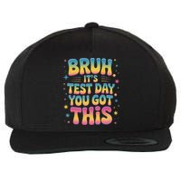 Funny Testing Day 2025 Quote Cool Test Day 2025 Teacher Wool Snapback Cap