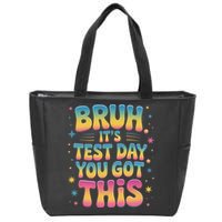 Funny Testing Day 2025 Quote Cool Test Day 2025 Teacher Zip Tote Bag