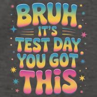 Funny Testing Day 2025 Quote Cool Test Day 2025 Teacher Vector Backpack