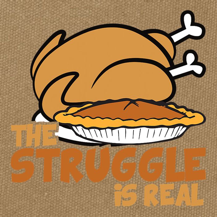 Funny Thanksgiving Day Struggle Is Real Pie Turkey Cotton Canvas Backpack