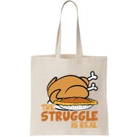 Funny Thanksgiving Day Struggle Is Real Pie Turkey Bag