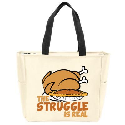 Funny Thanksgiving Day Struggle Is Real Pie Turkey Zip Tote Bag