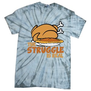 Funny Thanksgiving Day Struggle Is Real Pie Turkey Tie-Dye T-Shirt