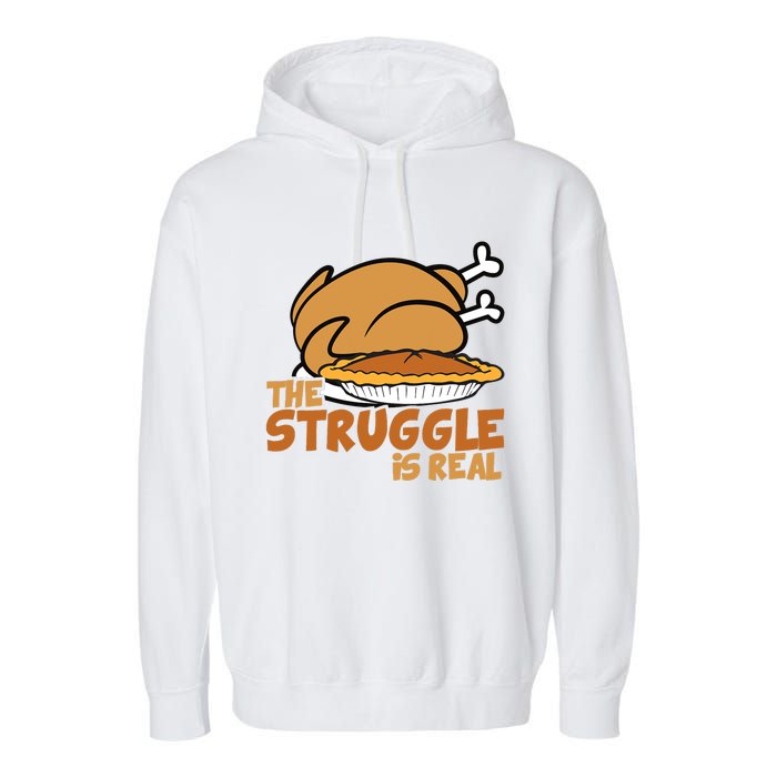 Funny Thanksgiving Day Struggle Is Real Pie Turkey Garment-Dyed Fleece Hoodie