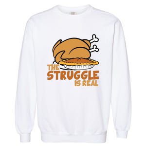 Funny Thanksgiving Day Struggle Is Real Pie Turkey Garment-Dyed Sweatshirt