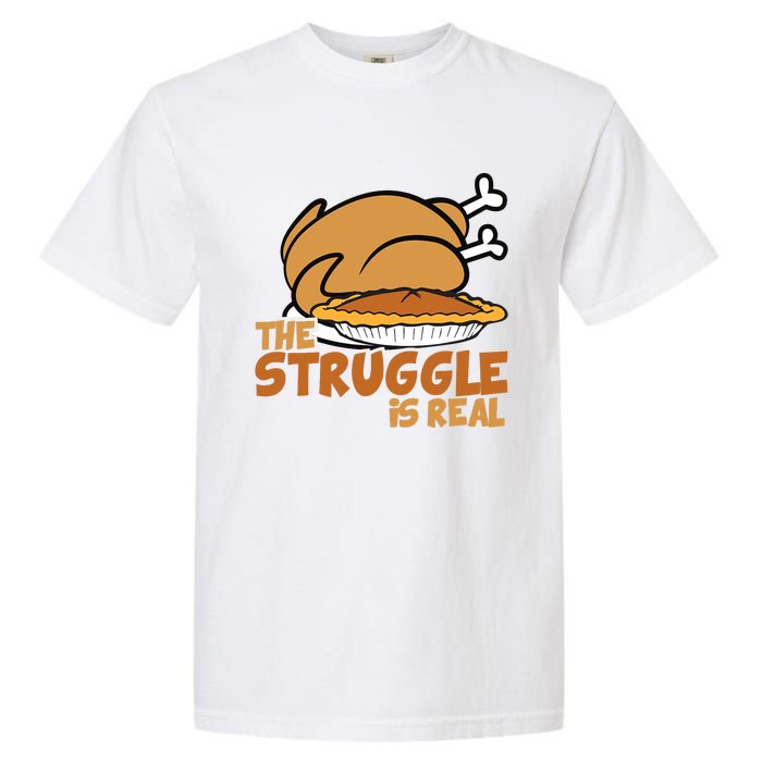 Funny Thanksgiving Day Struggle Is Real Pie Turkey Garment-Dyed Heavyweight T-Shirt