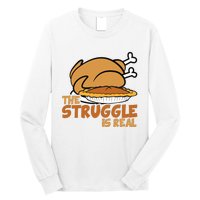 Funny Thanksgiving Day Struggle Is Real Pie Turkey Long Sleeve Shirt