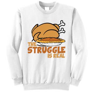 Funny Thanksgiving Day Struggle Is Real Pie Turkey Sweatshirt