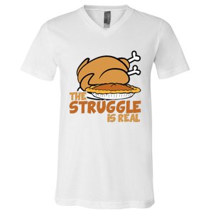 Funny Thanksgiving Day Struggle Is Real Pie Turkey V-Neck T-Shirt