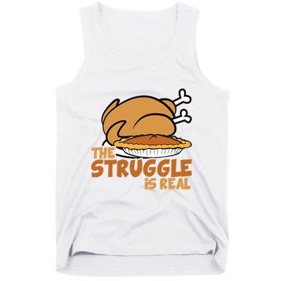 Funny Thanksgiving Day Struggle Is Real Pie Turkey Tank Top