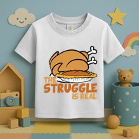 Funny Thanksgiving Day Struggle Is Real Pie Turkey Toddler T-Shirt