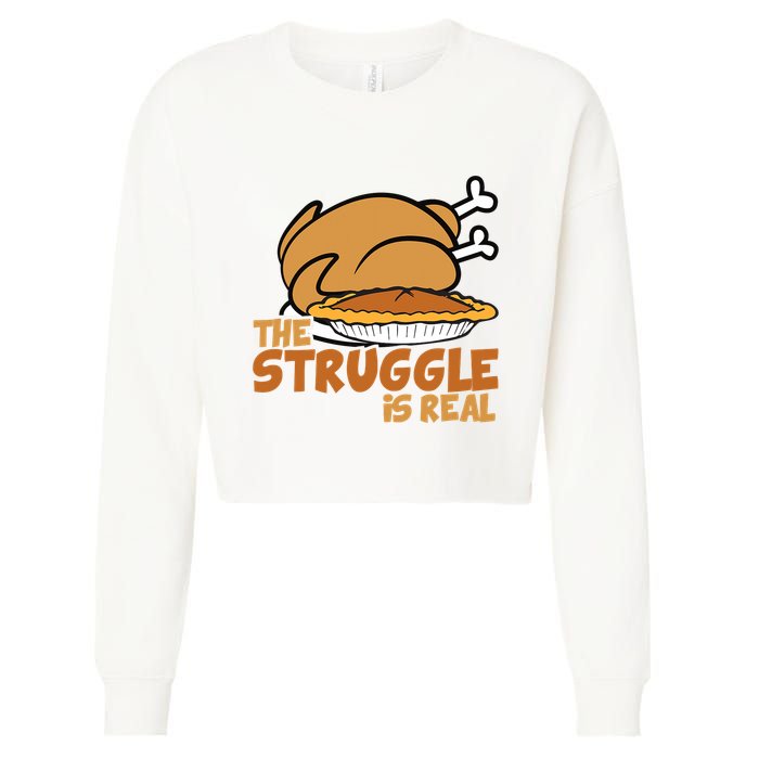 Funny Thanksgiving Day Struggle Is Real Pie Turkey Cropped Pullover Crew