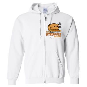 Funny Thanksgiving Day Struggle Is Real Pie Turkey Full Zip Hoodie