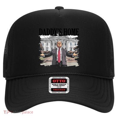 Funny Trump Daddys Home White House High Crown Mesh Back Trucker Hat